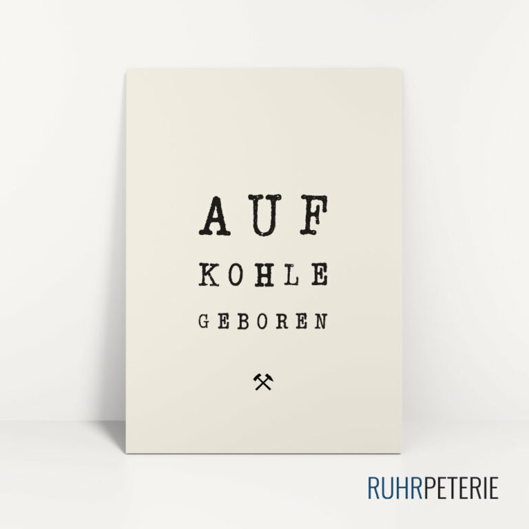 Ruhrpott-Sprueche-Auf-Kohle-geboren-Papeterie-Online-Shop