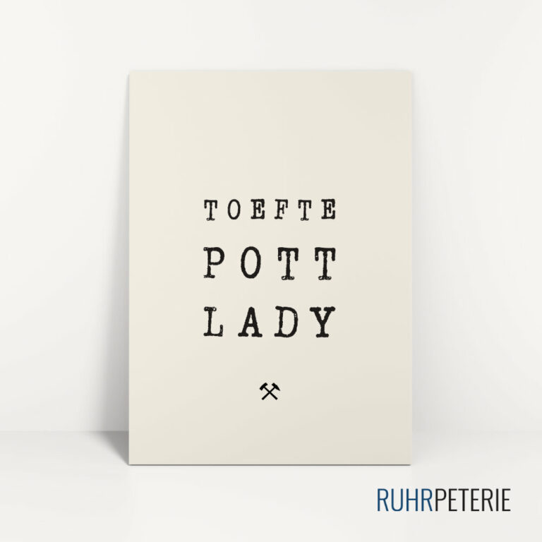 Ruhrpott-Spruch-Toefte-Pottlady-Papeterie-Online-Shop